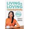 LIVING & LOVING Unapologetically: Fearless Women Leaders