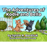 The Adventures of Kodie and Bella