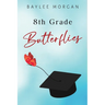 8th Grade Butterflies