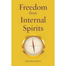 Freedom from Internal Spirits