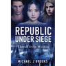 Republic Under Siege: Threat from Within