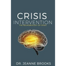 Crisis Intervention: The Neurobiology of Crisis