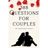 388 Questions For Couples: Questions For Your Partner, Strengthen Your Relationship, Fun Conversations For Lovers, Activity Book For couples, Qui