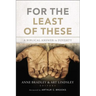 For the Least of These: A Biblical Answer to Poverty
