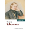 The Life of Schumann