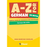 A-Z for German Ab Initio: Essential vocabulary organized by topic for IB Diploma