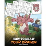 How to Draw Your Dragon: Learn How to Draw Cute Dragons with Different Emotions. A Fun and Easy Step by Step Guide To Draw Dragons for Kids.