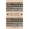 Kai Jaina: A World Between