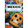 Mexico Travel Guide