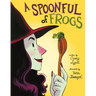 A Spoonful of Frogs: A Halloween Book for Kids