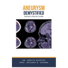 Aneurysm Demystified: Doctor's Secret Guide