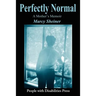 Perfectly Normal: A Mother's Memoir