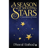 A Season of Shooting Stars: A Constellation of Poems