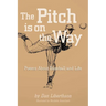 The Pitch is on the Way: Poems About Baseball and Life