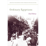 Ordinary Egyptians: Creating the Modern Nation Through Popular Culture