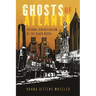 Ghosts of Atlanta: Cultural Gentrification of the Black Mecca