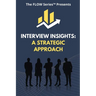 Interview Insights: A Strategic Approach