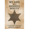 My Life as a Reserve Deputy