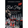Red Flag!: Do You Know When You're Being Played?