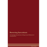 Reversing Sarcoidosis The Raw Vegan Detoxification & Regeneration Workbook for Curing Patients.