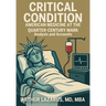Critical Condition: American Medicine at the Quarter-Century Mark