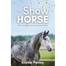 The Show Horse - Book 2 in the Connemara Horse Adventure Series for Kids