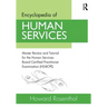 Encyclopedia of Human Services: Master Review and Tutorial for the Human Services-Board Certified Practitioner Examination (Hs-Bcpe)