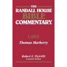 The Randall House Bible Commentary: Luke