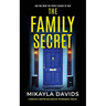 The Family Secret: A completely gripping and addictive psychological thriller