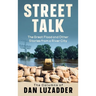 Street Talk: The Great Flood and Other Stories from a River City