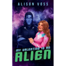 My Valentine is an Alien