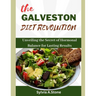 The Galveston Diet Revolution: Unveiling the Secrets of Hormonal Balance for Lasting Results