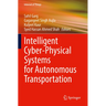 Intelligent Cyber-Physical Systems for Autonomous Transportation