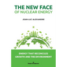 The New Face of Nuclear Energy