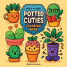Bold & Easy Potted Cuties Coloring Book: Fun & Cute Plants Stress Relief Coloring