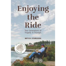 Enjoying the Ride: Two Generations of Tragedy and Triumph