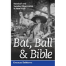 Bat, Ball, and Bible: Baseball and Sunday Observance in New York