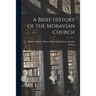A Brief History of the Moravian Church