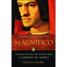 Magnifico: The Brilliant Life and Violent Times of Lorenzo De' Medici