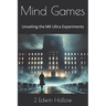 Mind Games: Unveiling the MK Ultra Experiments