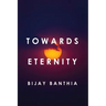 Towards Eternity