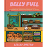 Belly Full: Exploring Caribbean Cuisine Through 11 Fundamental Ingredients and Over 100 Recipes [A Cookbook]
