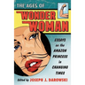 The Ages of Wonder Woman: Essays on the Amazon Princess in Changing Times