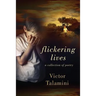 Flickering Lives: A Collection of Poetry