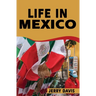 Life In Mexico