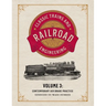 Classic Trains and Railroad Engineering Volume 3: Contemporary Air Brake Practice