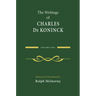 The Writings of Charles de Koninck: Volume 1