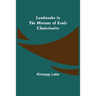 Landmarks in the History of Early Christianity