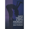 Dance Therapy and Depth Psychology: The Moving Imagination