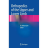 Orthopedics of the Upper and Lower Limb